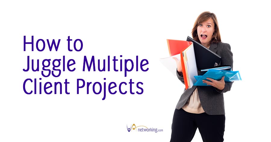 How to Juggle Multiple Client Projects in Your Virtual Assistant Business